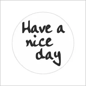 Etiketten – Have a nice day – 500 stuks